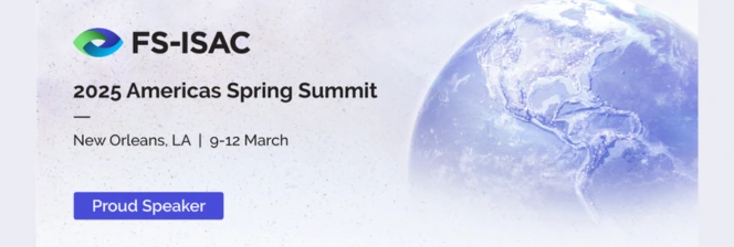 FS-ISAC 2025 Americas Spring Summit